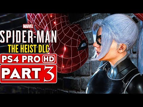 SPIDER MAN PS4 The Heist Black Cat DLC Gameplay Walkthrough Part 3  - No Commentary (SPIDERMAN PS4)