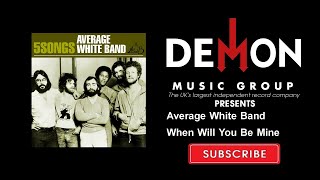 Average White Band - When Will You Be Mine
