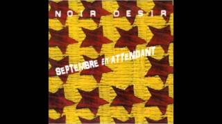 1996 - Noir Désir Septembre en attendant -  (Rézé près Nantes)