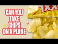 Can You Bringing a Bag Of Chips On a Plane?