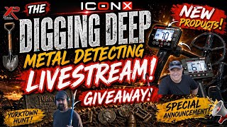 Metal Detecting Talk ivestream-Digging Deep- XP Icon and Icon X ,Great Announcements and Giveaway