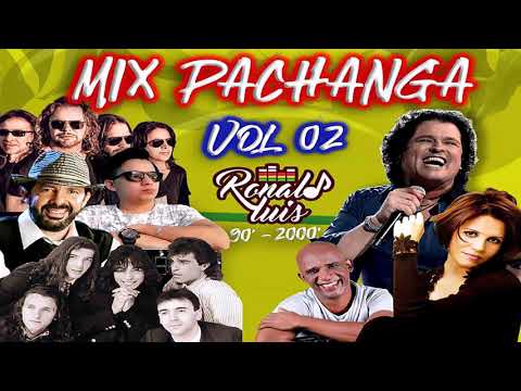 Mix Pachanga vol#02 - 90 & 2000 Inolvidables (RonaldLuisdj)