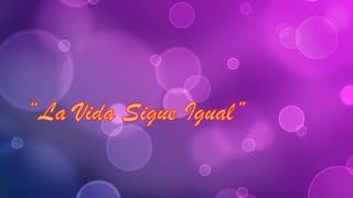 Chayanne - La Vida Sigue Igual (Lyric Video)