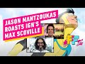 Jason Mantzoukas Roasts IGN's Max Scoville Without Mercy | IGN Fan Fest 2021