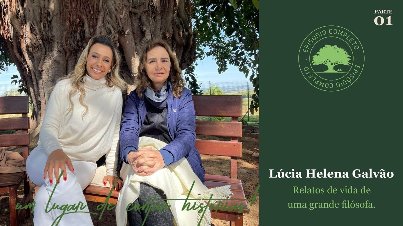 #49 - Na Sombra da Nossa Árvore com Lúcia Helena Galvão Maya uma filósofa muito especial