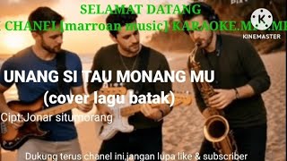 Download lagu Unang Sitau Monangmu [cover of Batak song]. Created by: Jonar. Situmorang. [marroan music] mp3