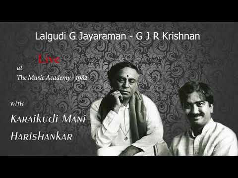 Lalgudi G Jayaraman, GJR Krishnan, Karaikudi Mani, Harishankar - The Music Academy - 11.01.82