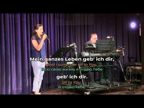 Mein ganzes Leben geb ich dir - Mitschnitt aus einem Gottesdienst - EFG Graz