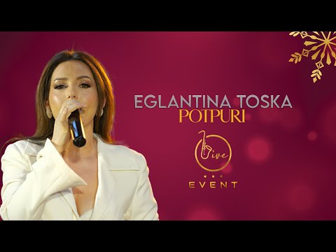 Eglantina Toska - Potpuri ( Live Event 2025 )