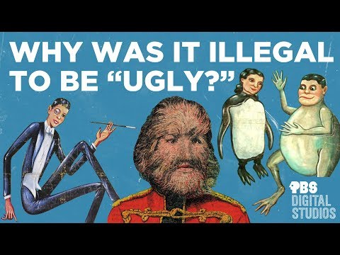 Why Was It Illegal to be “Ugly”?