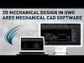 2D Mechanical Design in DWG | ARES Mechanical CAD Software