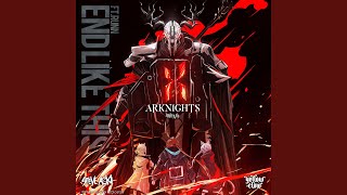 End Like This (Arknights Soundtrack)