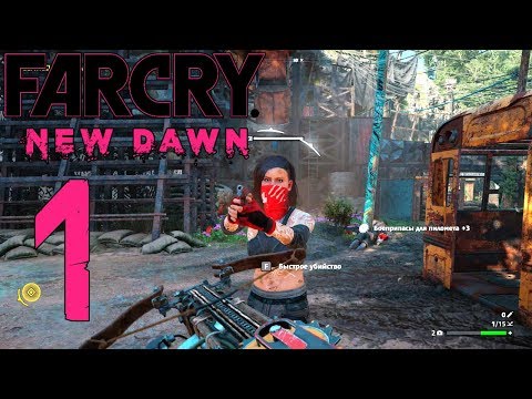 Far Cry New Dawn - Gameplay Walkthrough Part 1