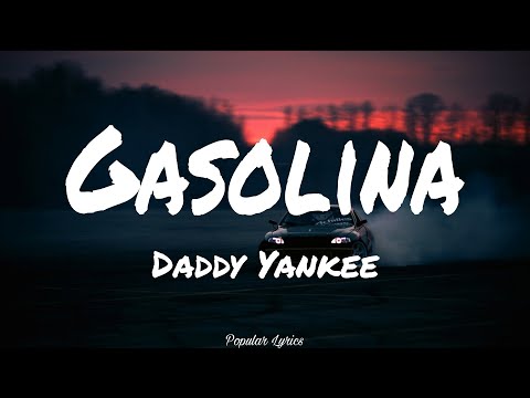 Gasolina - Daddy Yankee (Lyrics)