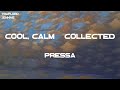 Pressa Cool Calm Collected Feat Swae Lee Lyrics