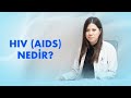 HIV Belirtileri Nelerdir AIDS Ve HIV