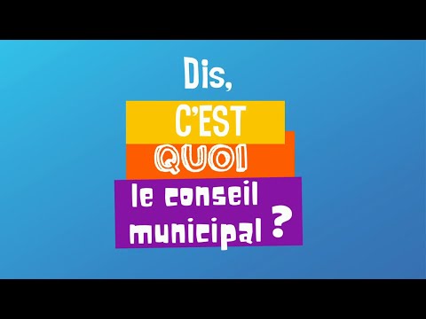 Elections Municipales 2020 : Dis c'est quoi un conseil municipal ?
