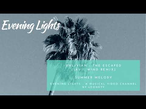 Unlivian - The Escaped (Javii Wind remix)