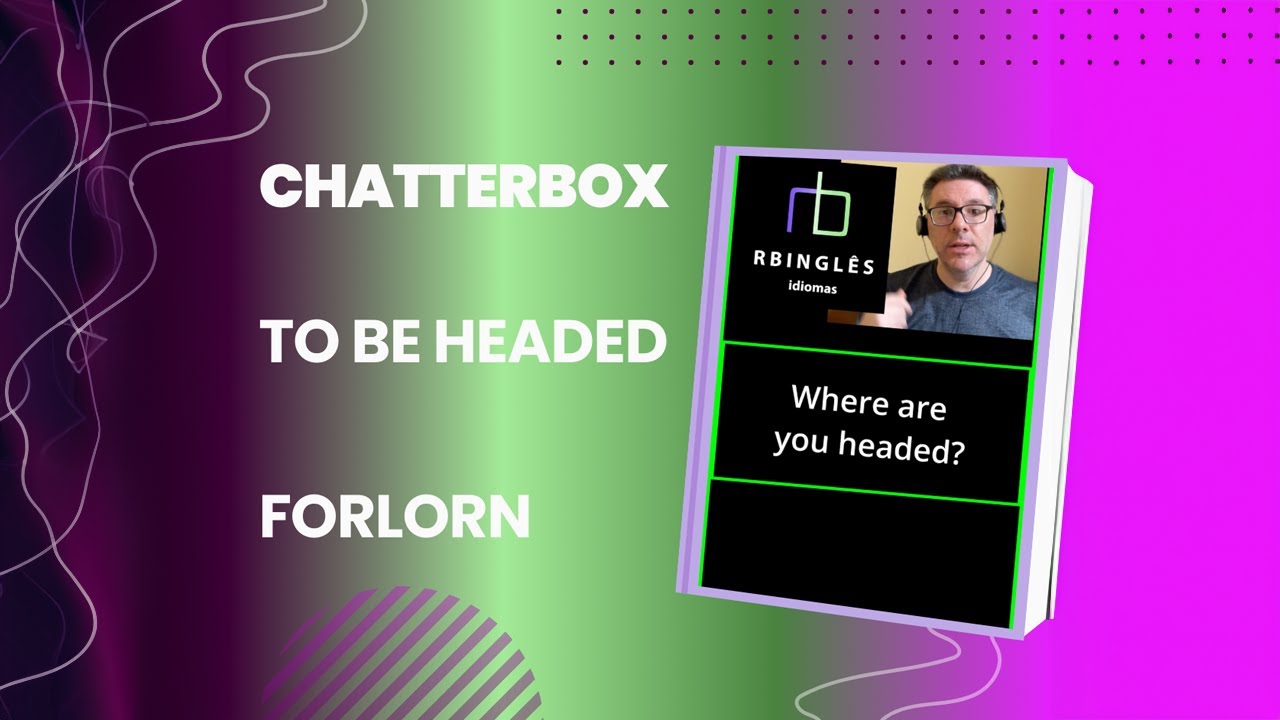 Inglês com Stranger Things FORLORN | CHATTERBOX | TO BE HEADED