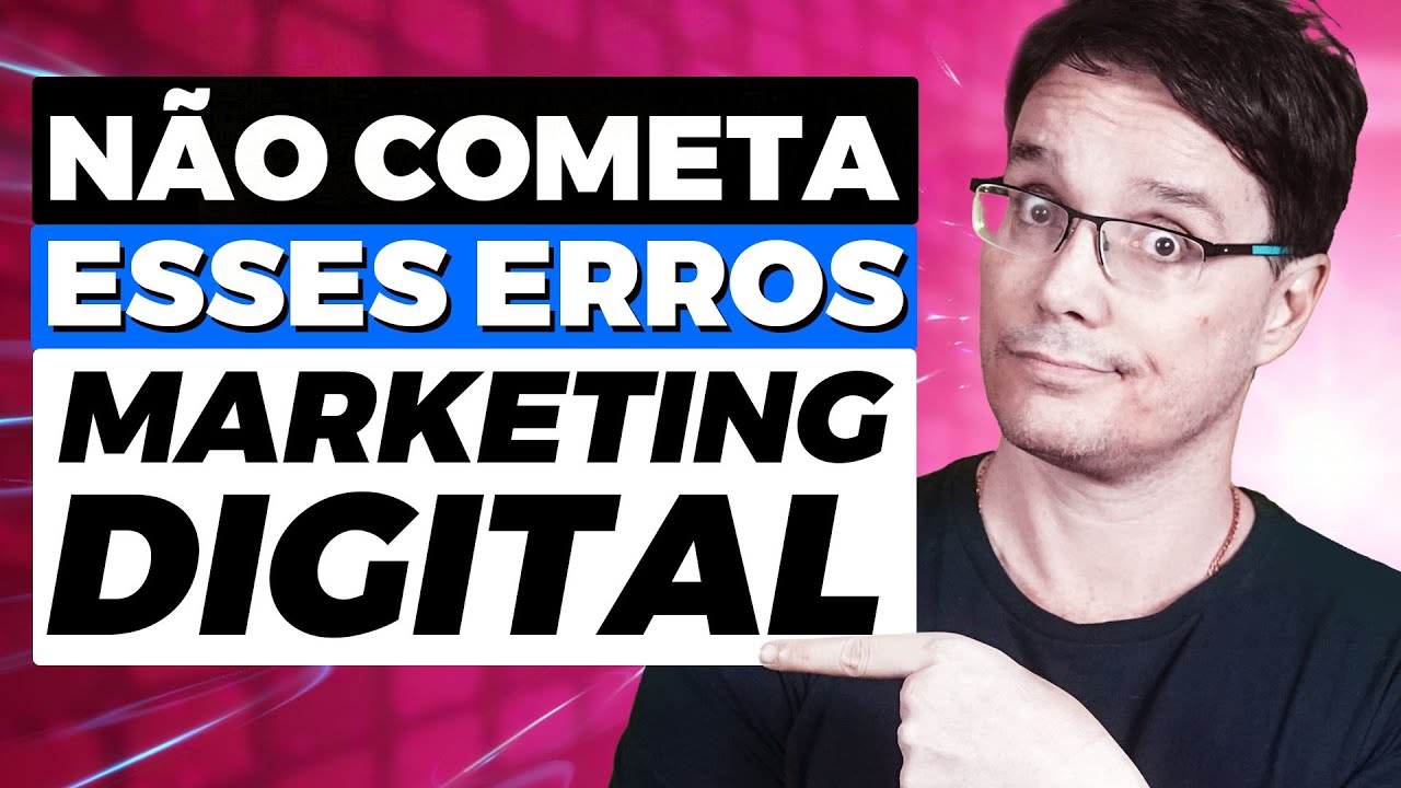 PRINCIPAIS ERROS DE QUEM USA MARKETING DIGITAL