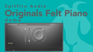 Video thumbnail for SPITFIRE AUDIO - Originals Felt Piano (demo) by demogoat