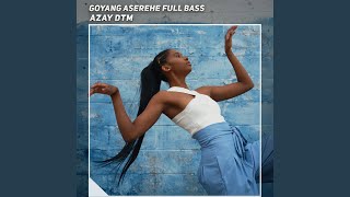 Download lagu Goyang Aserehe Full Bass mp3