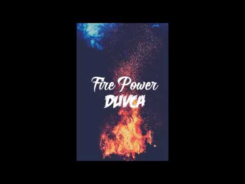 Duvca - Fire Power (Original mix)