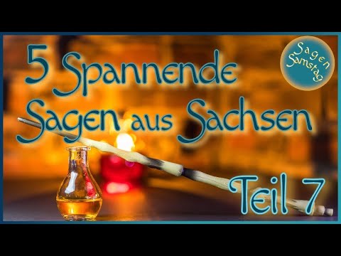 5 außergewöhnliche Sagen aus Sachsen - Teil 7 - Sagen am Samstag
