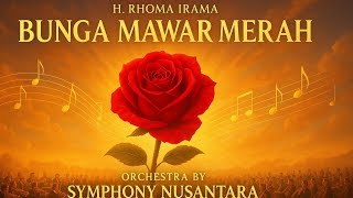 Download lagu SEKUNTUM MAWAR MERAH - H. RHOMA IRAMA | ORCHESTRA BY SYMPHONY NUSANTARA | Musik Orkestra Romantis mp3 Download lagu SEKUNTUM MAWAR MERAH - H. RHOMA IRAMA | ORCHESTRA BY SYMPHONY NUSANTARA | Musik Orkestra Romantis mp3