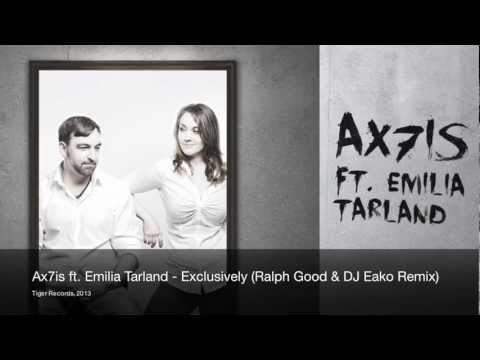 Ax7is ft. Emilia Tarland - Exclusively (Ralph Good & DJ Eako Remix)