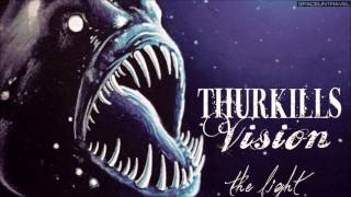 Thurkills Vision -  The Light