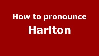 How to pronounce Harlton