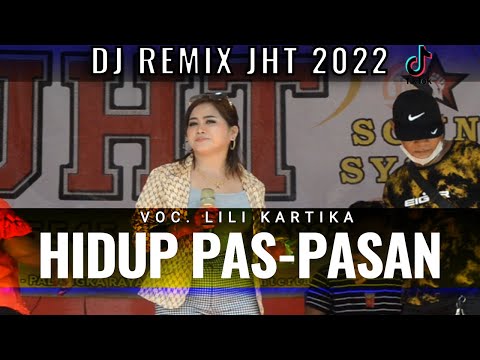 HIDUP PAS-PASAN - LILI KARTIKA (REMIX TERBARU JHT 2022) - LIVE DESA TUYUN