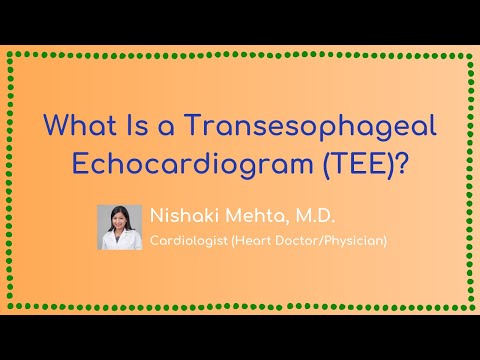 What Is a Transesophageal Echocardiogram (TEE)?