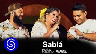 Marília Mendonça, @HenriqueeJuliano - Sabiá (Sabiá Cantou) | Ao Vivo em Todos os Cantos.