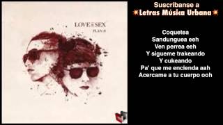 Coquetea (Letra) - Plan B (Love & Sex) (Prod by Artillery Music)