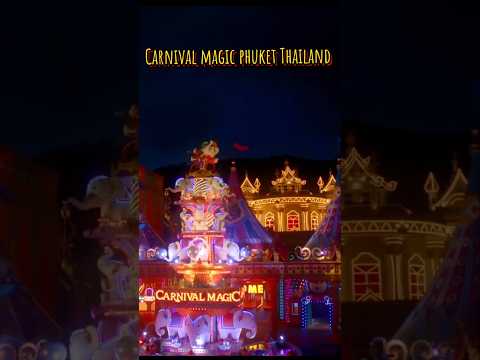 Thumbnail for If you come to Phuket, you must come here. #carnivalmagic #carnivalmagicphuket #phuket #travel #fyp