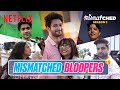 Prajakta Koli Rohit Saraf Mismatched Cast S ADORABLE Bloopers From Mismatched