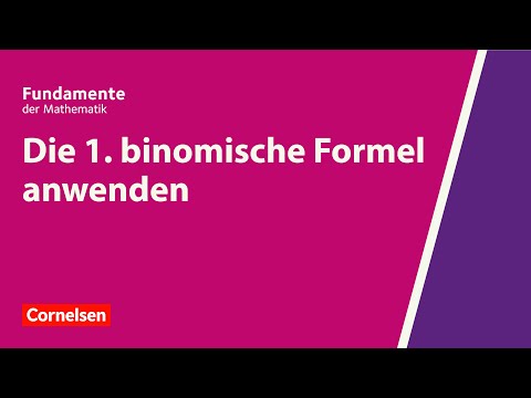 Die 1. binomische Formel anwenden | Fundamente der Mathematik | Erklärvideo