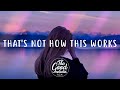 Charlie Puth That S Not How This Works Lyrics Ft Dan Shay
