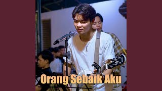 Download lagu ORANG SEBAIK AKU mp3 Download lagu ORANG SEBAIK AKU mp3