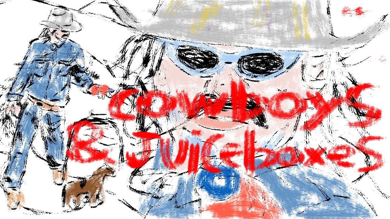 Cowboys & Juiceboxes