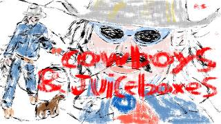 Cowboys & Juiceboxes