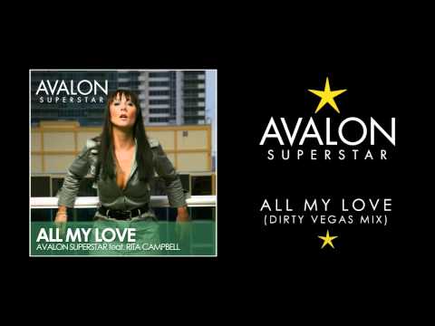 Avalon Superstar - All My Love (Dirty Vegas Mix)