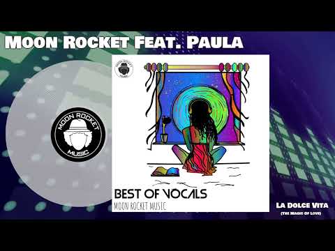 Moon Rocket Feat. Paula _ La Dolce Vita (The Magic Of Love)