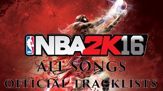 NBA 2K16 Official Soundtrack - All Songs
