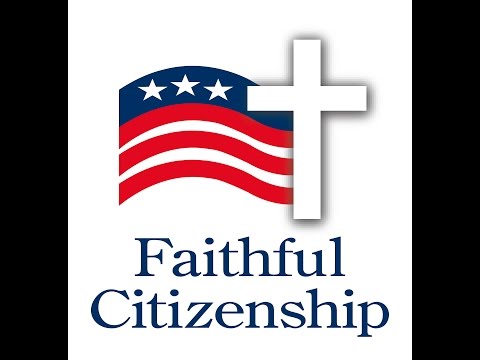 Faithful Citizenship: A Well Formed Conscience