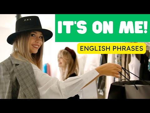 Video lesson: it's on me explained