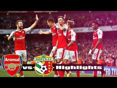 Arsenal vs Vorskla – Highlights & Goals - Full Match - 20/9/2018