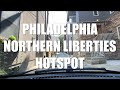 NORTHERN LIBERTIES PHILADELPHIA HOOD REVITALIZED HIPSTER HOTSPOT DRIVING TOUR